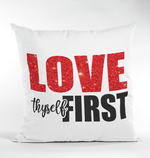 Load image into Gallery viewer, Love Thyself First 12x12" Pillow