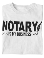 Load image into Gallery viewer, Women's Notary Is My Business T-shirt