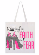 Load image into Gallery viewer, Breast Cancer Awareness "Walking In Faith Not Fear" Canvas Bag