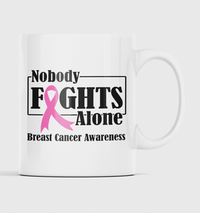 Breast Cancer Awareness "Nobody Fights Alone" 11oz mug