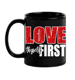 Load image into Gallery viewer, Love Thyself First 11oz Coffee Mug
