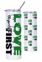 Load image into Gallery viewer, Love Thyself First 20oz Stainless Steel Tumbler With Clear Lid and Straw
