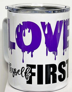 Love Thyself First 12oz Tumbler With  Lid