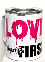 Load image into Gallery viewer, Love Thyself First 12oz Tumbler With  Lid

