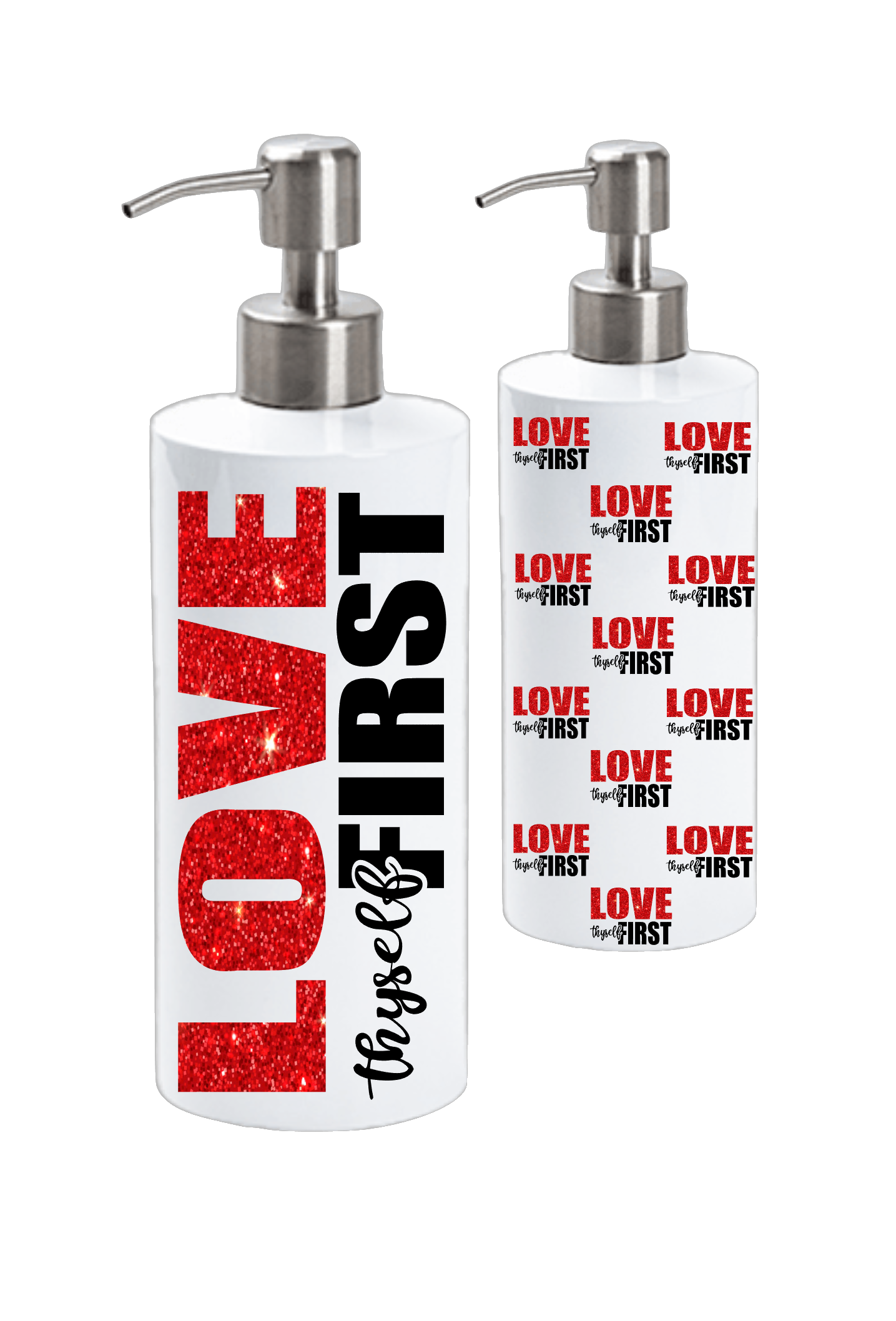 Love Thyself First 18oz Soap/Lotion Dispenser