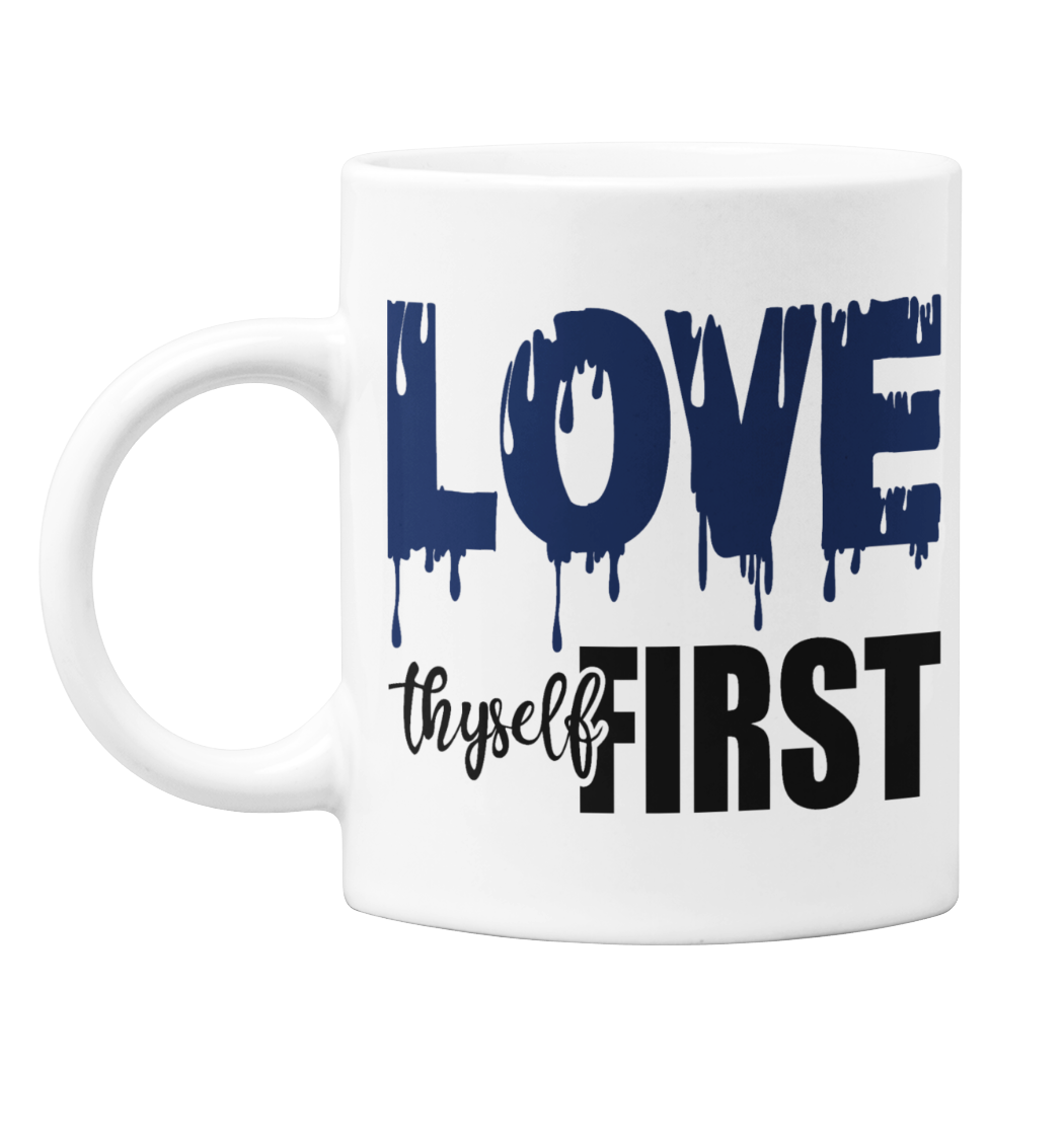 Love Thyself First 11oz Coffee Mug