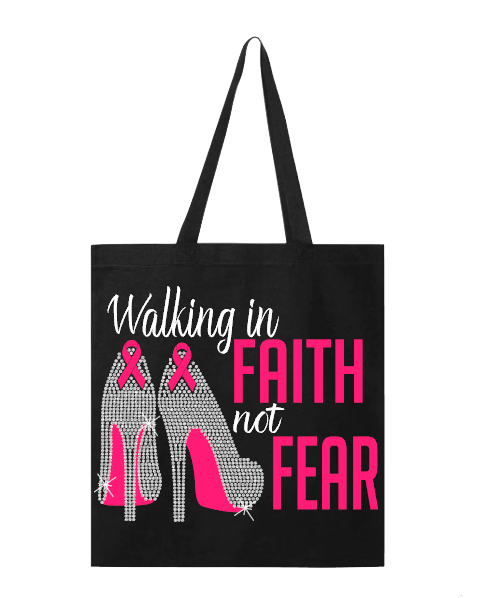 Breast Cancer Awareness "Walking In Faith Not Fear" Canvas Bag