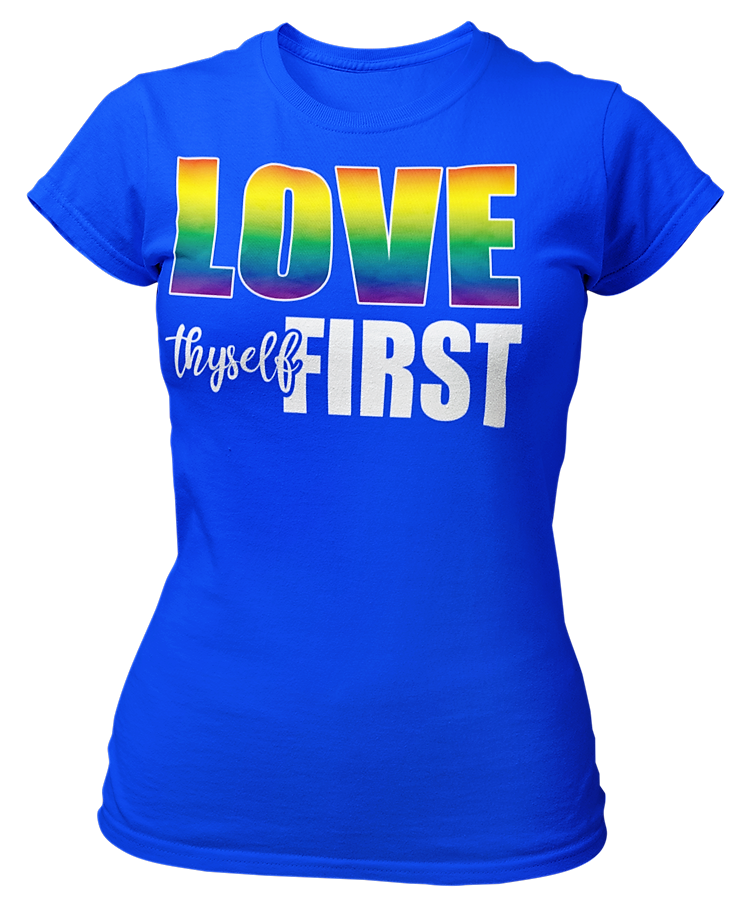 Women's LGBTQ Love Thyself First Semi-Fitted T-shirt