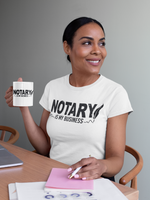 Load image into Gallery viewer, Women&#39;s Notary Is My Business T-shirt
