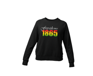 Women's Free-ish Since 1865 Juneteenth Regular Sweatshirt