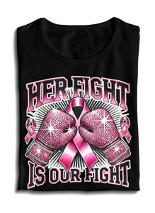 Breast Cancer Her Fight is Our Fight T-shirt