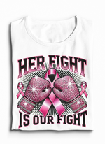 Load image into Gallery viewer, Breast Cancer Her Fight is Our Fight T-shirt
