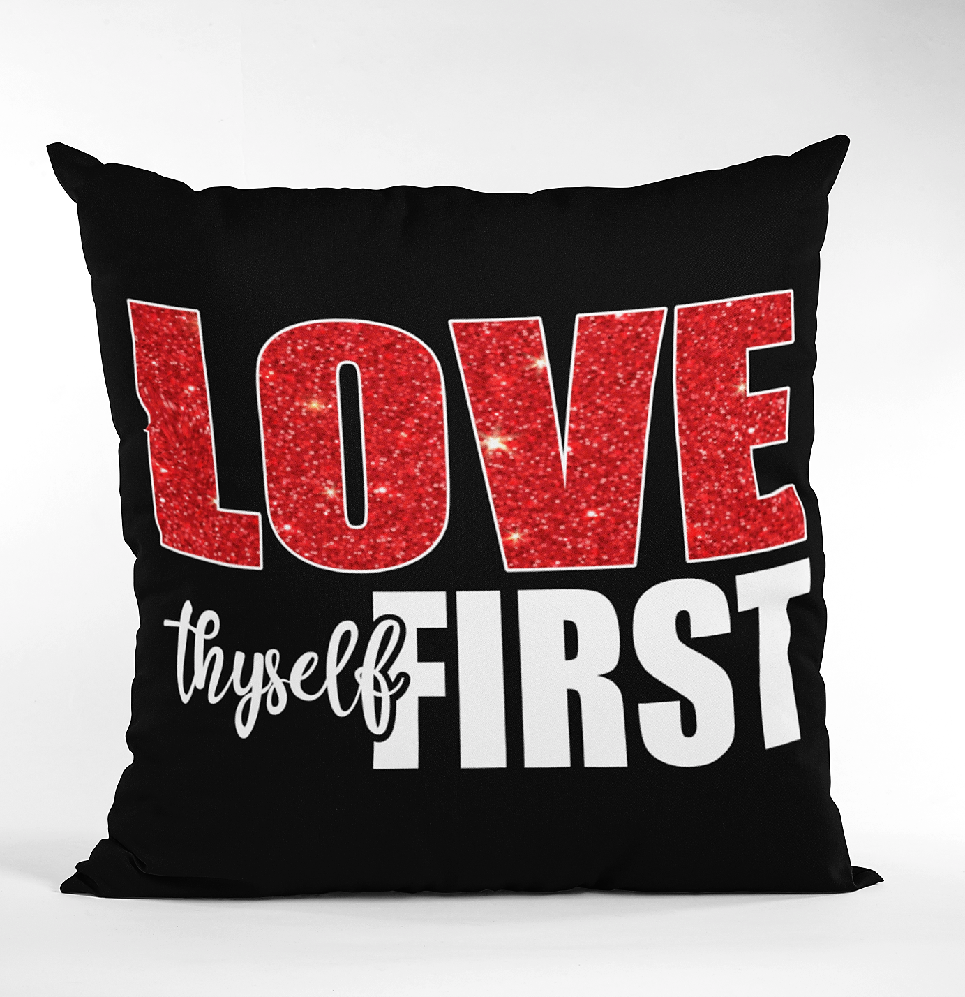 Love Thyself First 12x12" Pillow