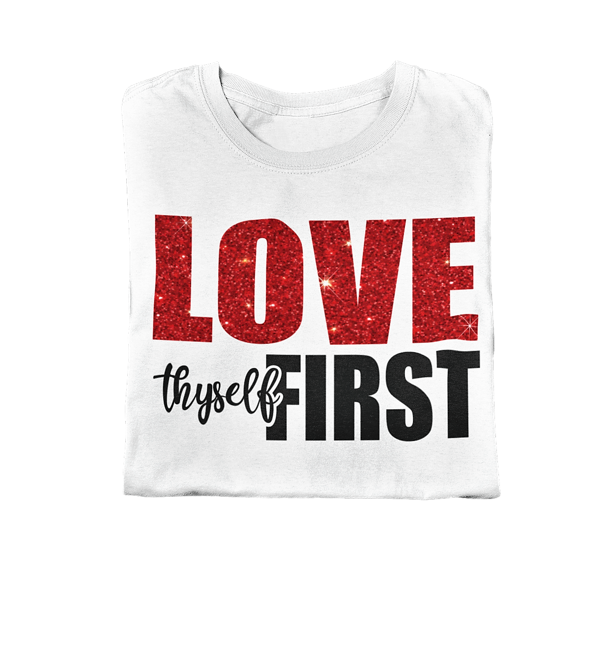 Women's Glittered Love Thyself First Regular T-shirt