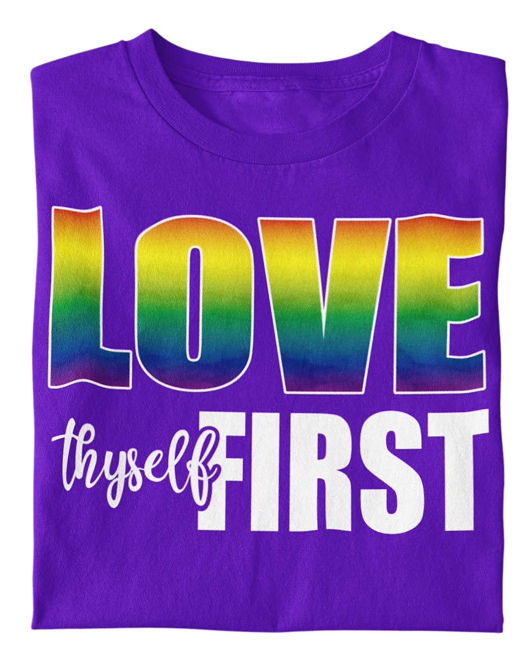 Love Thyself First Unisex Regular LGBTQ T-shirt