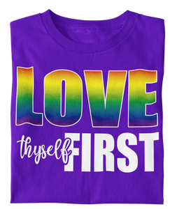 Love Thyself First Unisex Regular LGBTQ T-shirt