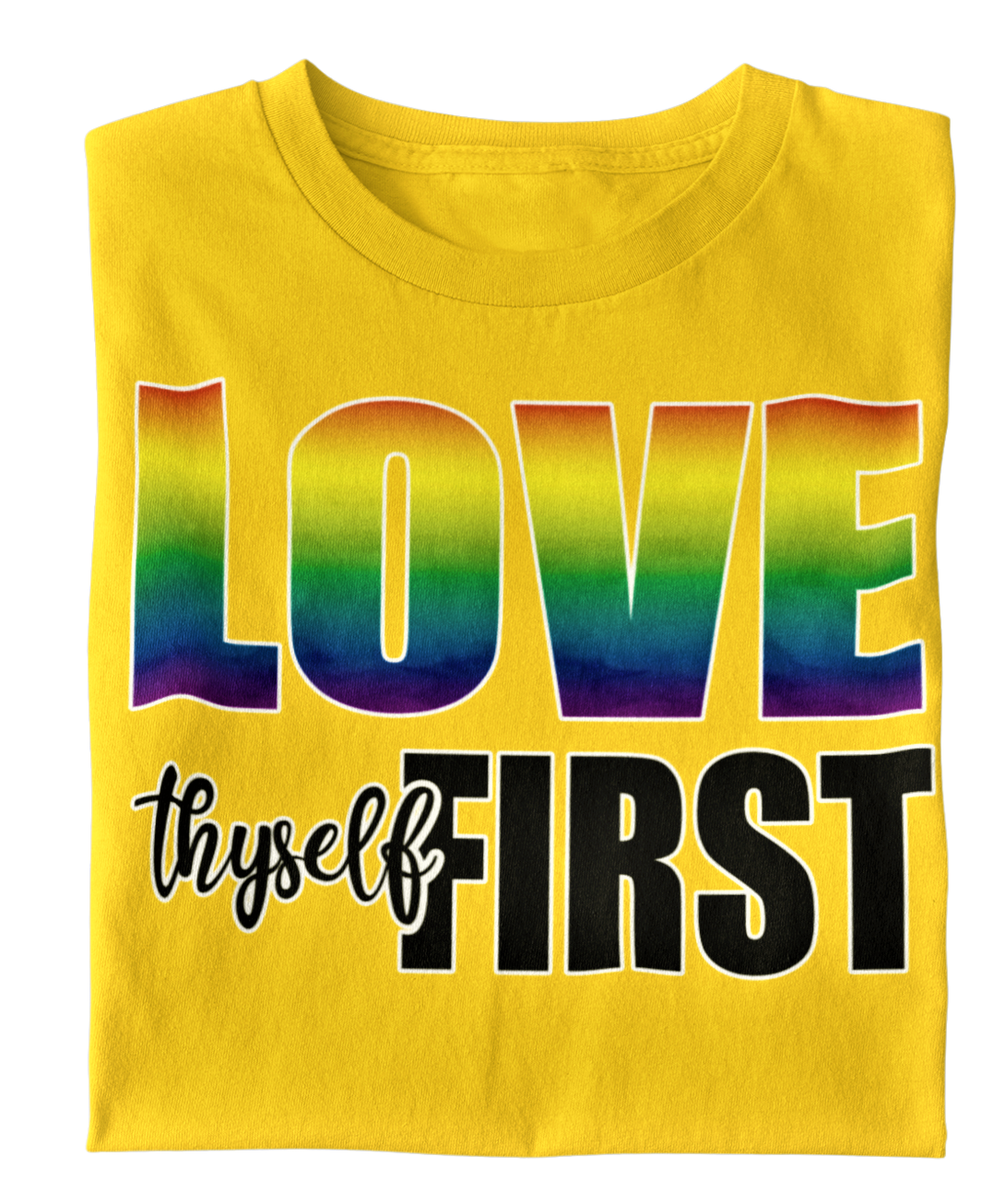 Love Thyself First Unisex Regular LGBTQ T-shirt