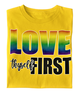 Love Thyself First Unisex Regular LGBTQ T-shirt