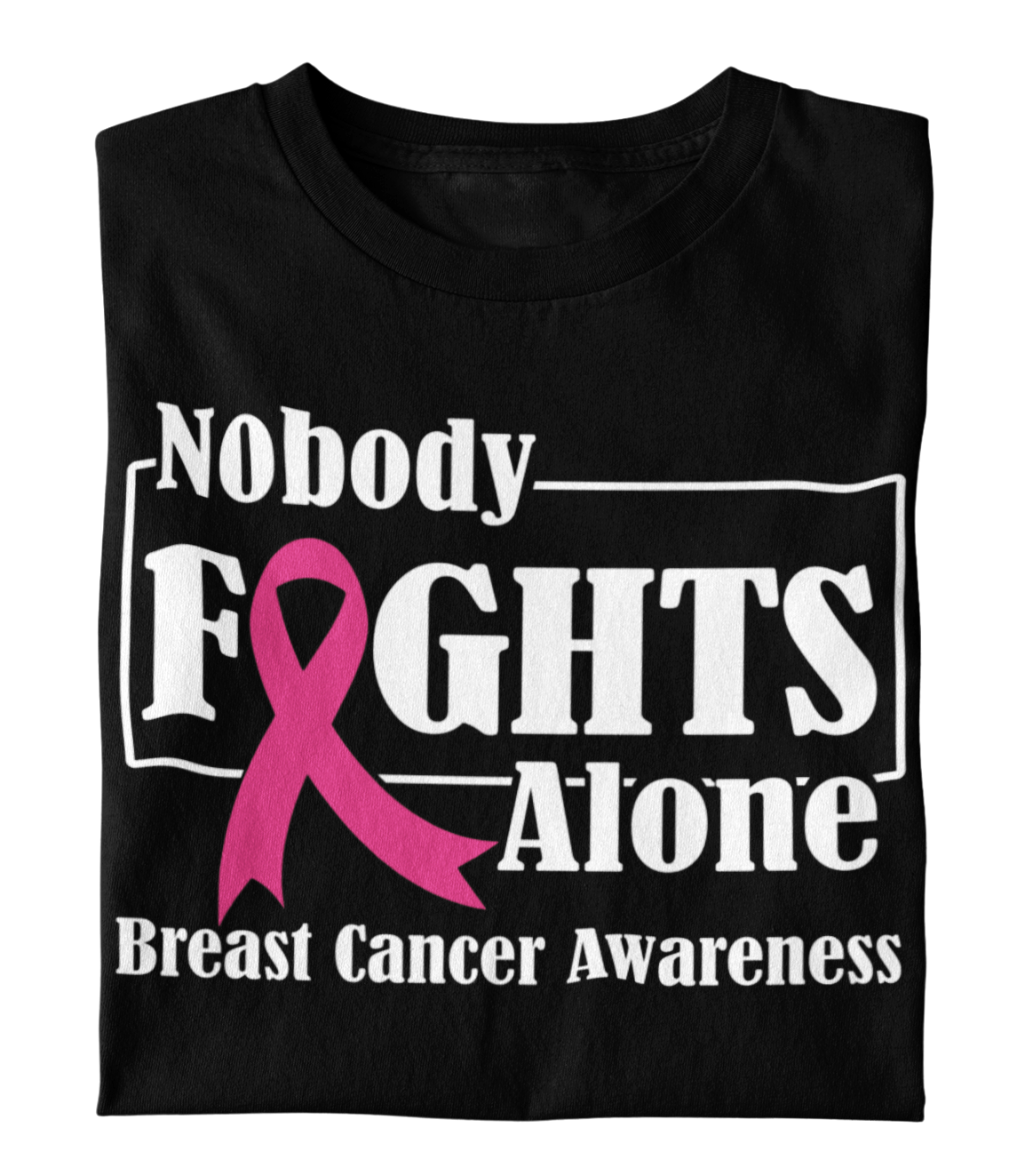 Unisex Breast Cancer Awareness "Nobody Fights Alone"  Regular T-shirt