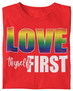 Love Thyself First Unisex Regular LGBTQ T-shirt