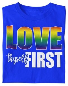 Love Thyself First Unisex Regular LGBTQ T-shirt