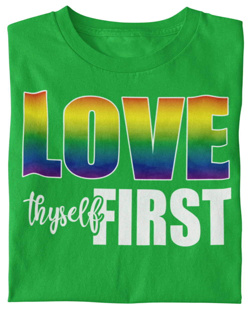 Love Thyself First Unisex Regular LGBTQ T-shirt