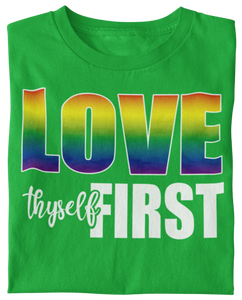 Love Thyself First Unisex Regular LGBTQ T-shirt