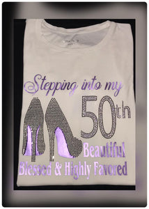 Women's Stepping into my 50th Beautiful Blessed and Highly Favored Bling T-shirt