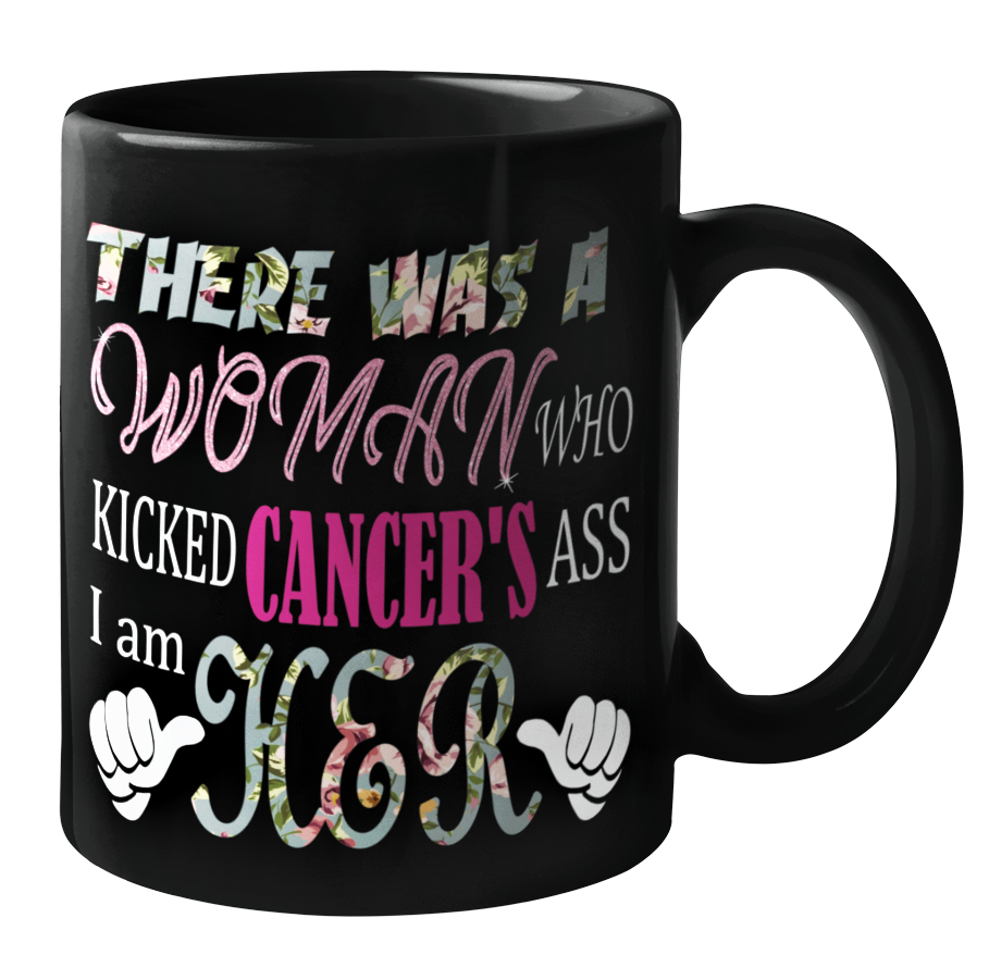 Breast Cancer Awareness "There Was A Woman Who Kicked Cancer's Ass" 11oz mug