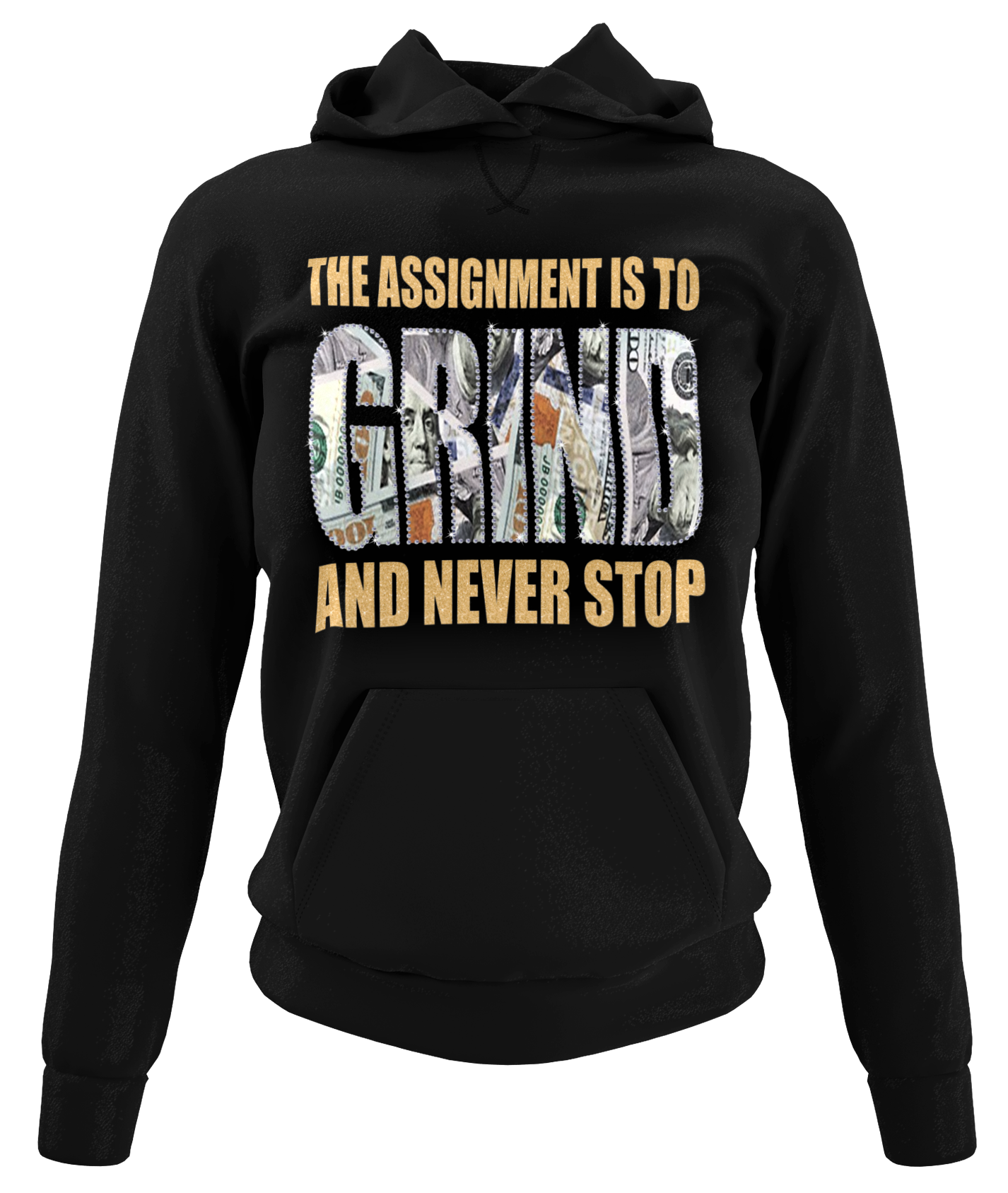 Women's "The Assignment Is To GRIND And Never Stop" Rhinestone Hoodie