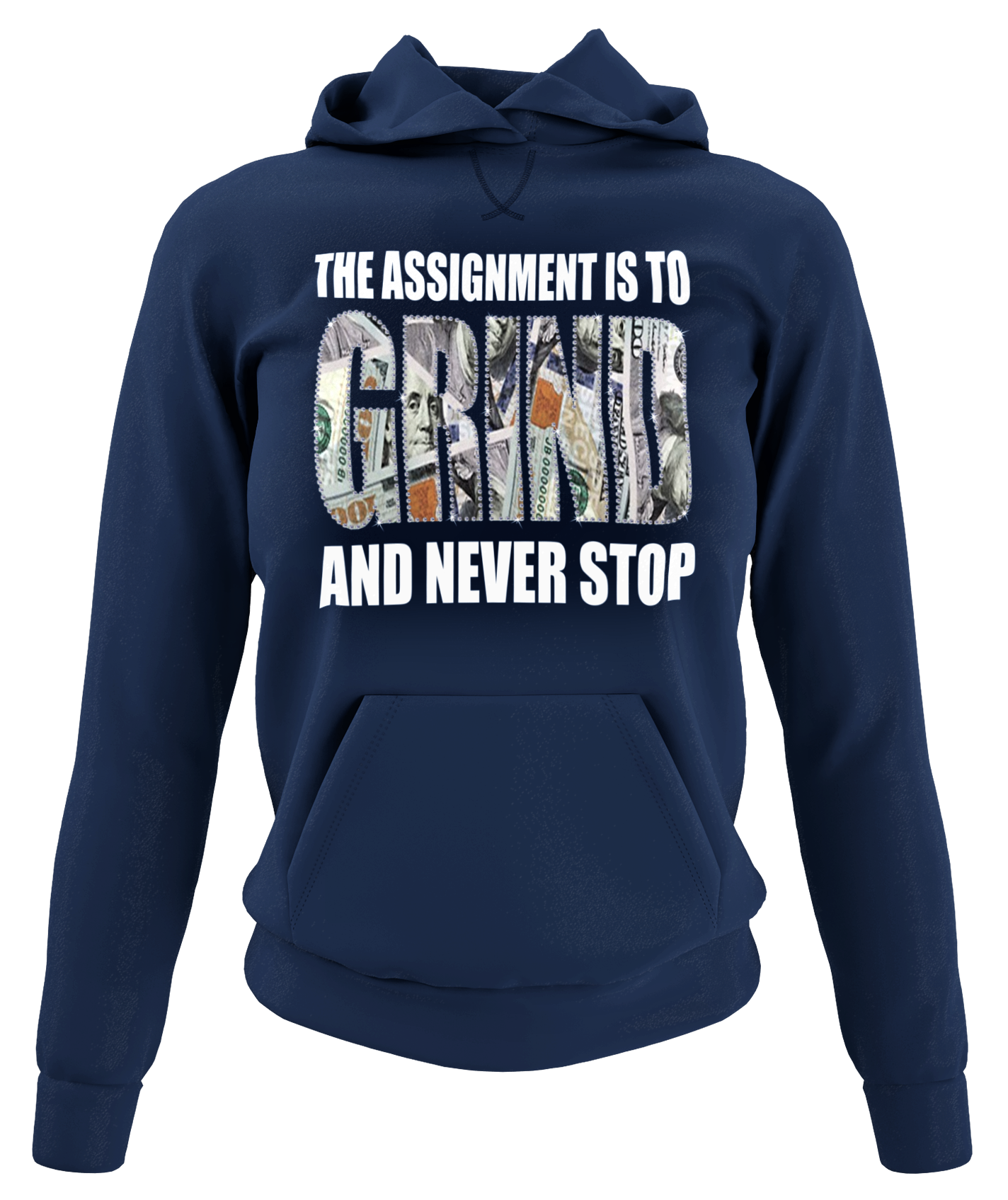 Women's "The Assignment Is To GRIND And Never Stop" Rhinestone Hoodie