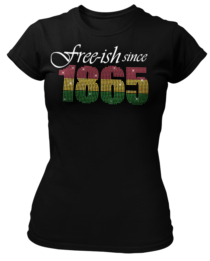 Women's Style Free-ish Since 1865 Rhinestone T-Shirt