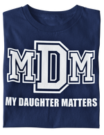 Load image into Gallery viewer, Men&#39;s My Daughter Matters T-shirt
