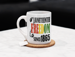 Load image into Gallery viewer, Juneteenth Freedom Since 1865 11oz Coffee Mugs
