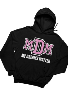 Girls My Dreams Matter Hoodie