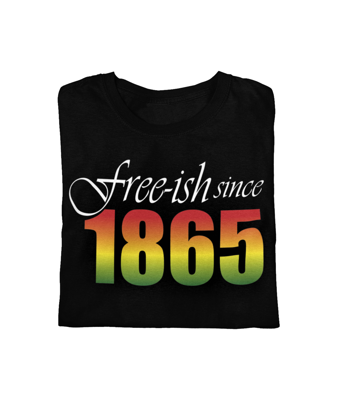 Unisex Free-ish Since 1865 Regular T-shirt