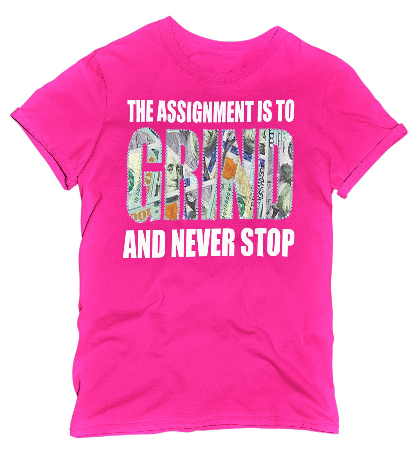 Women's "The Assignment Is To GRIND And Never Stop" Regular Rhinestone T-shirt