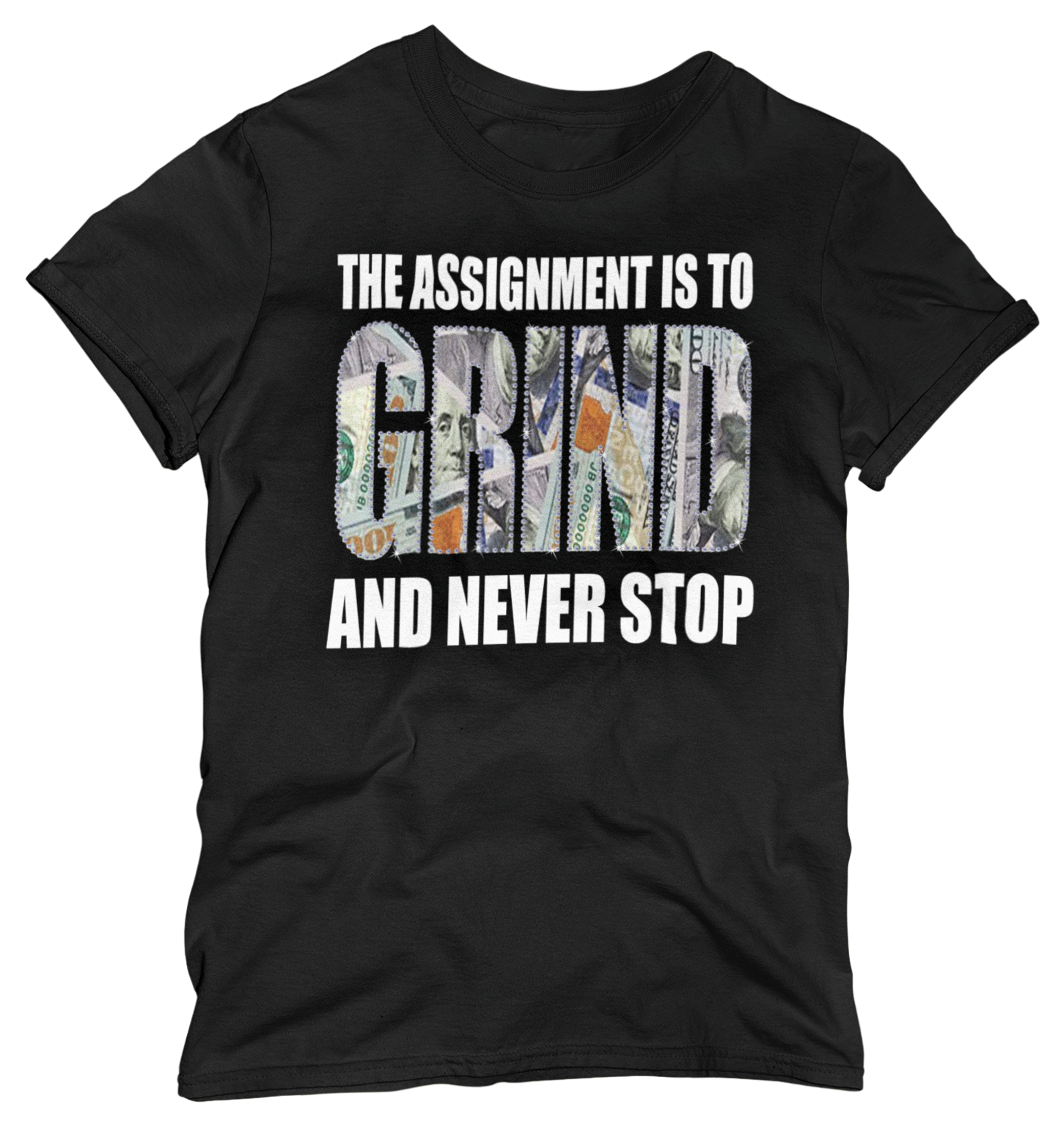 Women's "The Assignment Is To GRIND And Never Stop" Regular Rhinestone T-shirt