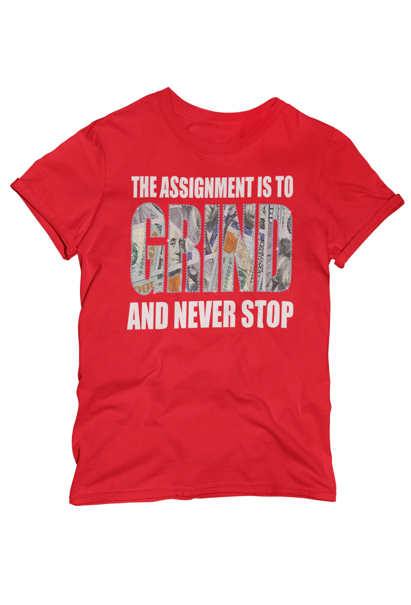 Women's "The Assignment Is To GRIND And Never Stop" Regular Rhinestone T-shirt