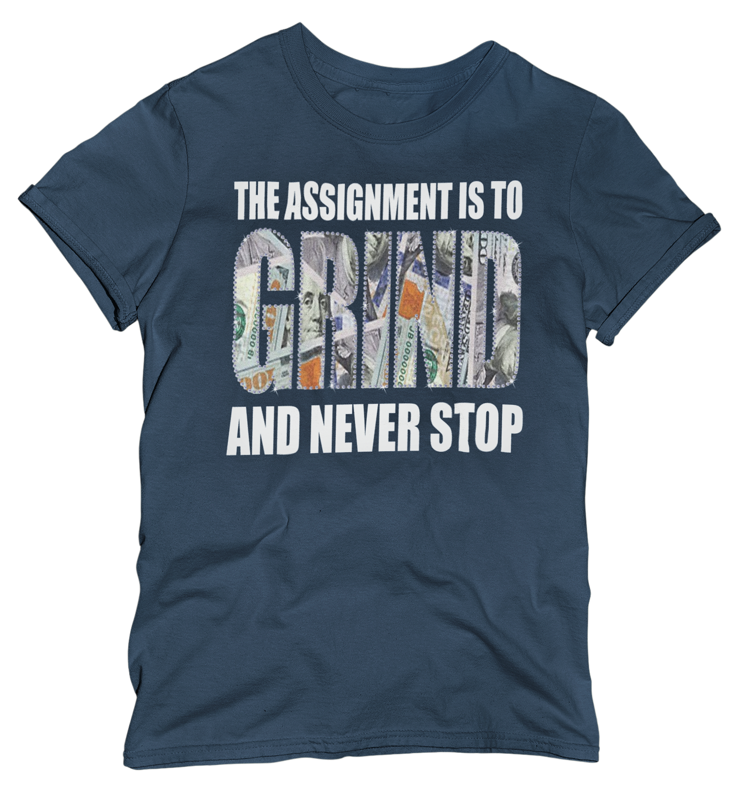 Women's "The Assignment Is To GRIND And Never Stop" Regular Rhinestone T-shirt