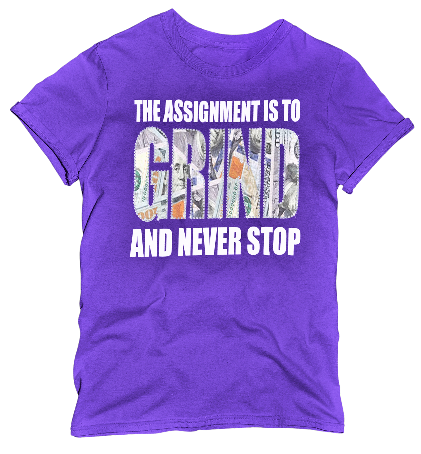 Women's "The Assignment Is To GRIND And Never Stop" Regular Rhinestone T-shirt