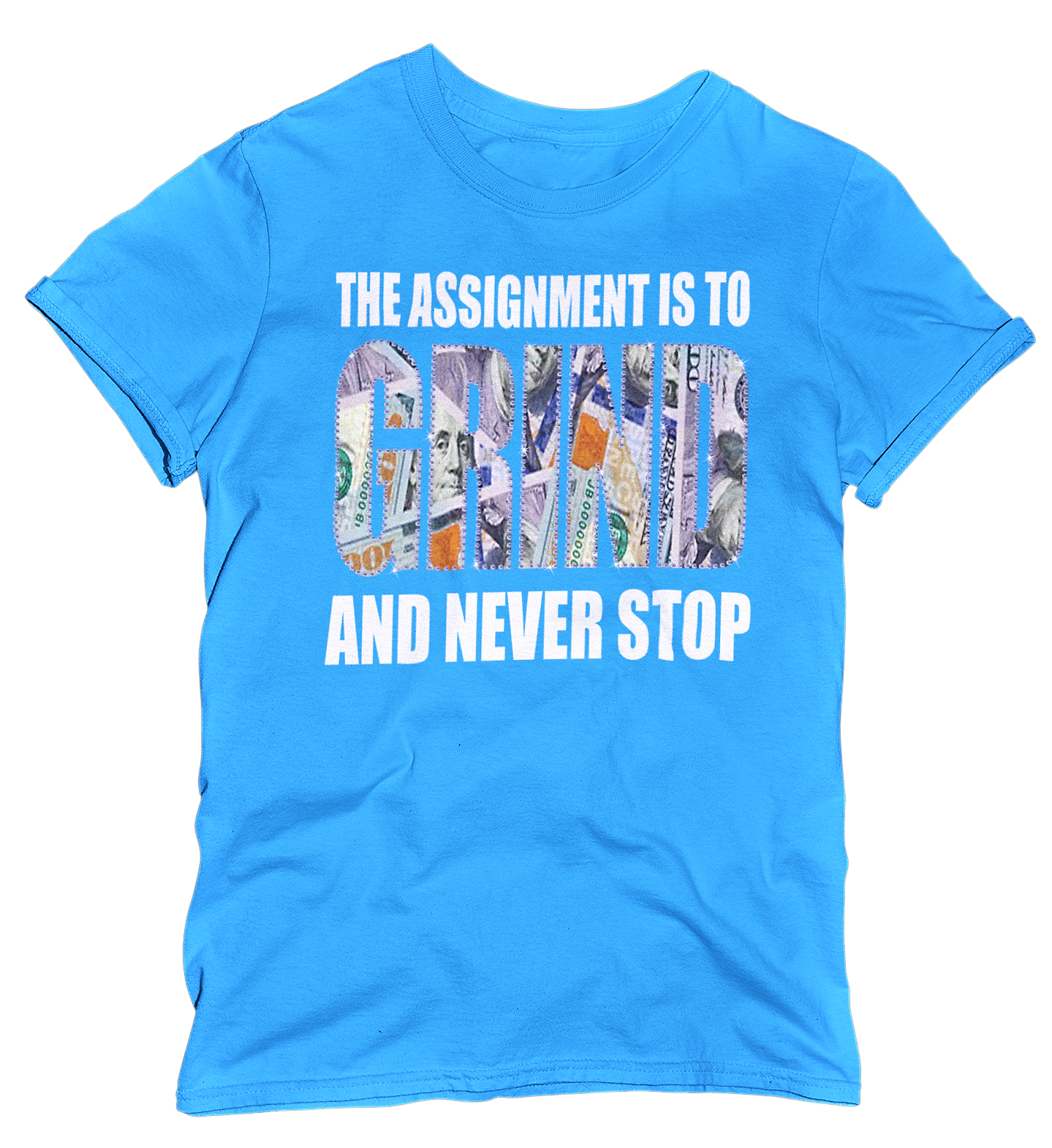 Women's "The Assignment Is To GRIND And Never Stop" Regular Rhinestone T-shirt